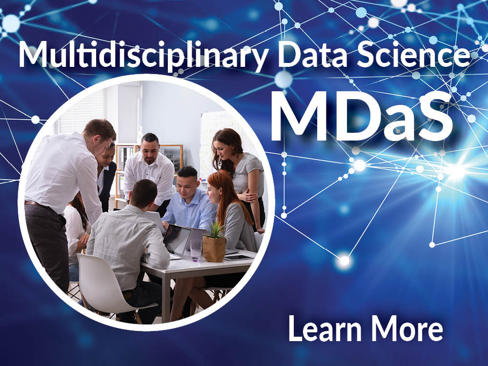 Multidisciplinary Data Science MDaS, Learn More